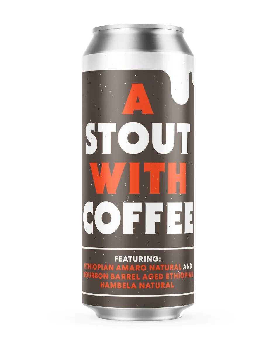 A Stout With Coffee: Modern Times