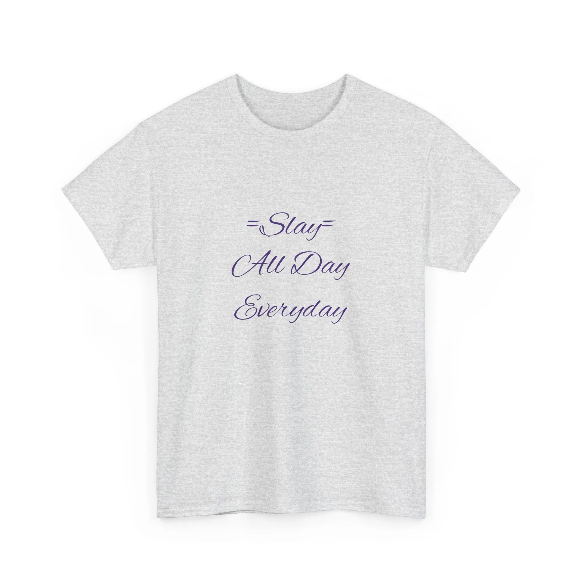 Unisex Heavy Cotton Tee-Slay All Day Every Day